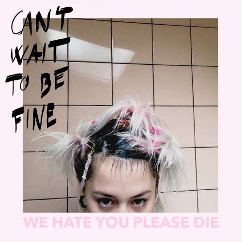 Pochette de l'album Can't Wait To Be Fine